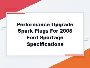 Performance Upgrade Spark Plug Specifications and Alternatives
