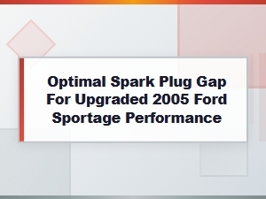 Achieving Optimal Spark Plug Gap for Performance Upgrades